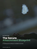 The Secure Attachment Blueprint