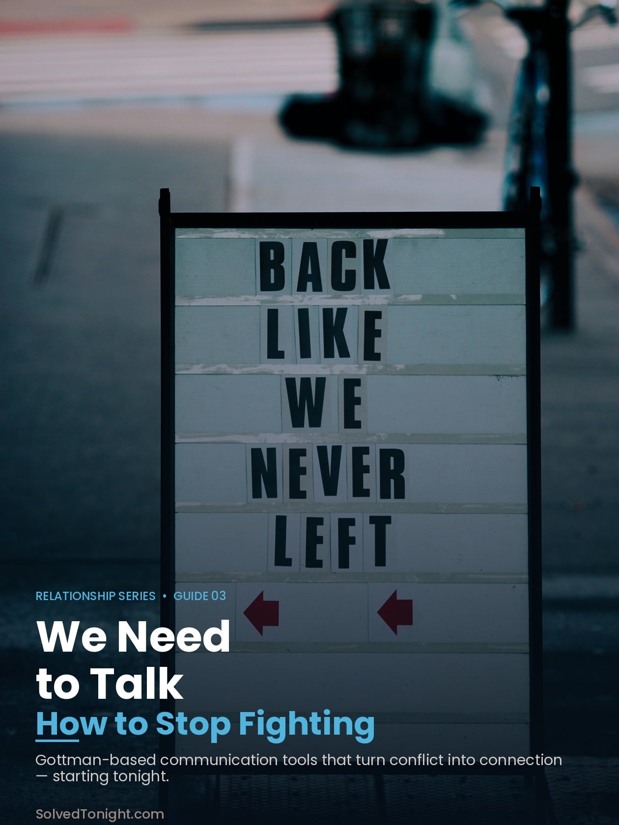 We Need To Talk - How To Stop Fighting